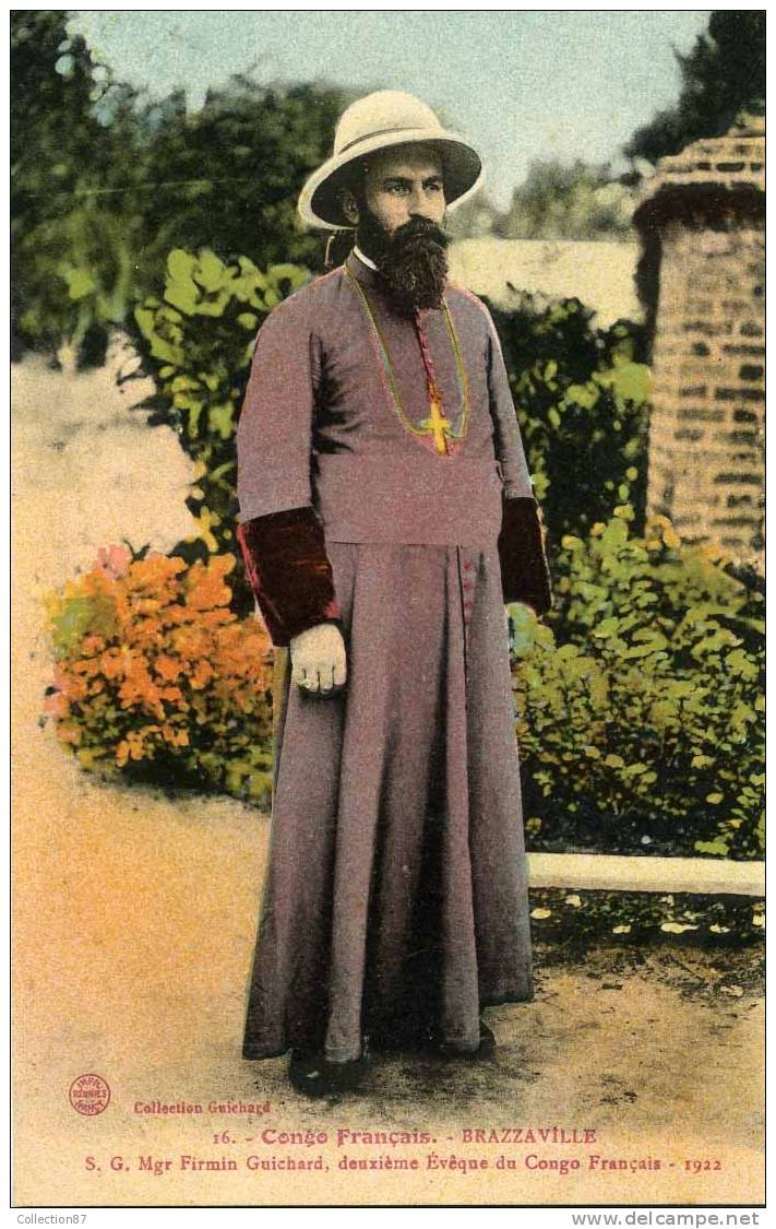 AFRIQUE - CONGO FRANCAIS - BRAZZAVILLE - Mgr FIRMIN GUICHARD En 1922 - RELIGION EGLISE - Brazzaville