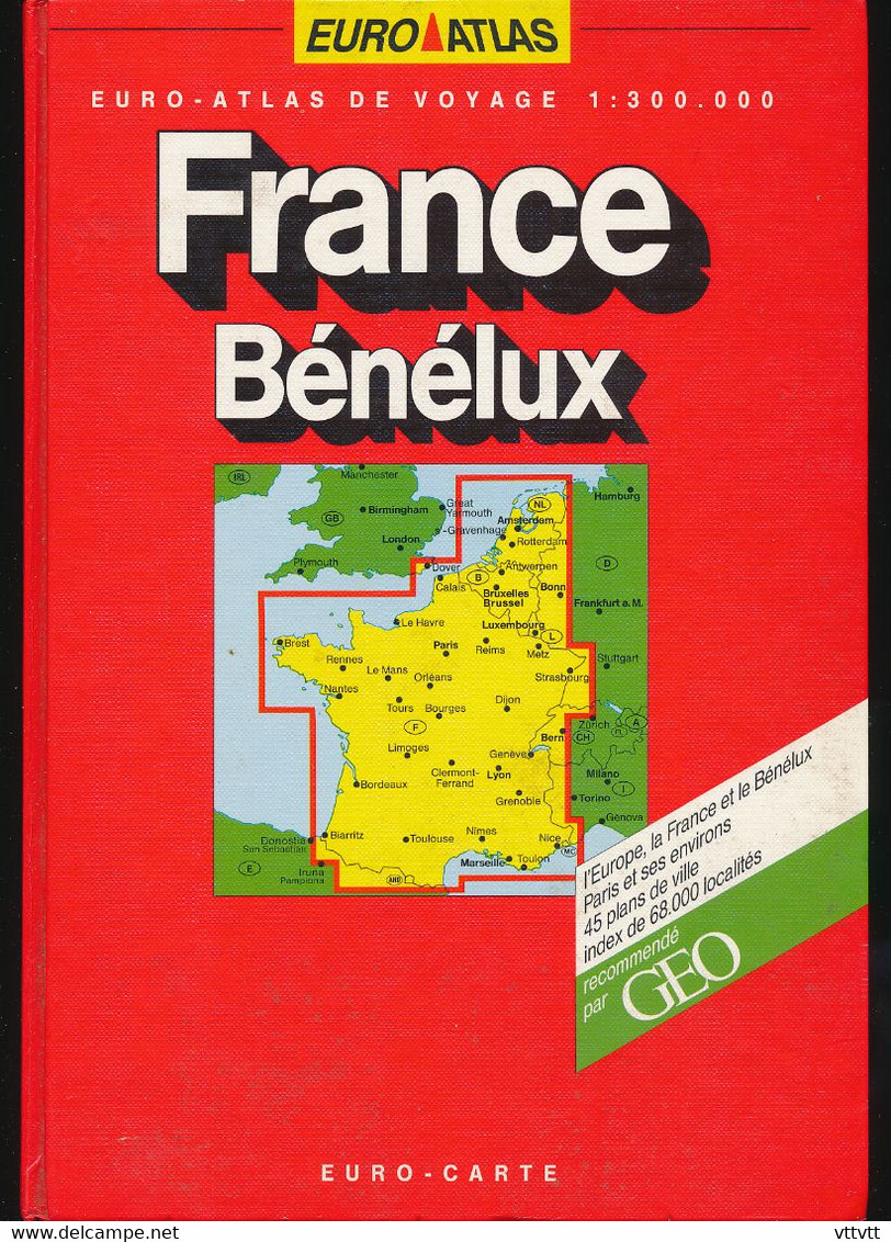 EURO-ATLAS FRANCE - BENELUX (Belgique, Hollande, Luxembourg) 1991-1992, Echelle 1:300.000 - Karten/Atlanten