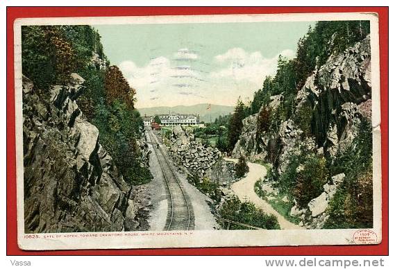 Gate Of Notch , Toward Crawfort House , White Mountains N.H. Franked From COHOES In 1913 - White Mountains