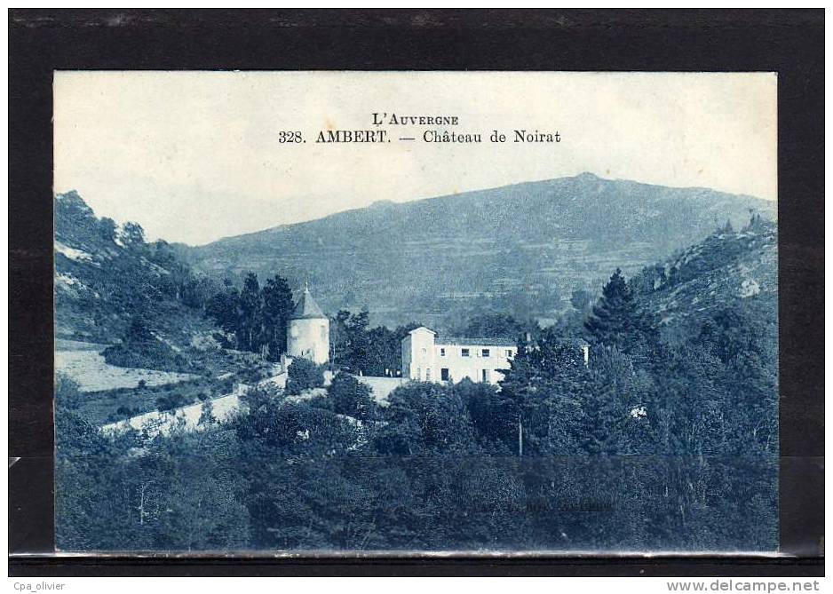 63 AMBERT Chateau De Noirat, Ed Boy 328, 1929 - Ambert