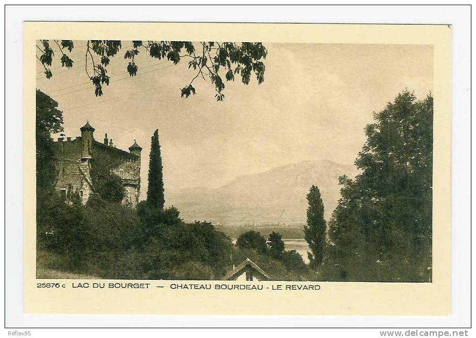 LAC DU BOURGET - Château BOurdeau - LE REVARD - Le Bourget Du Lac