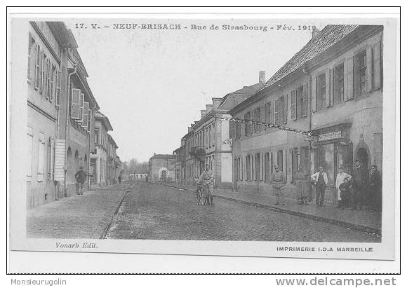 68 )FL) NEUF BRISACH, Rue De Strasbourg, Février 1919, Imprim I.D. N° 17 V, ANIMEE - Neuf Brisach