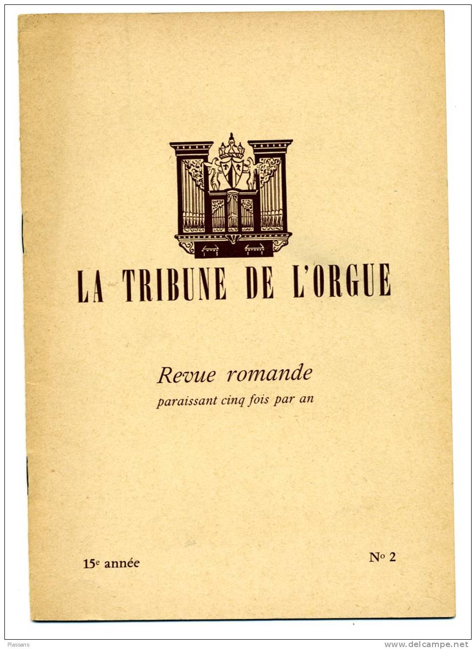 LA TRIBUNE DE L´ORGUE. Revue SUISSE. N°2 15e Année. Bressonaz, Korntal, Croix-d´Ouchy ... - Muziek
