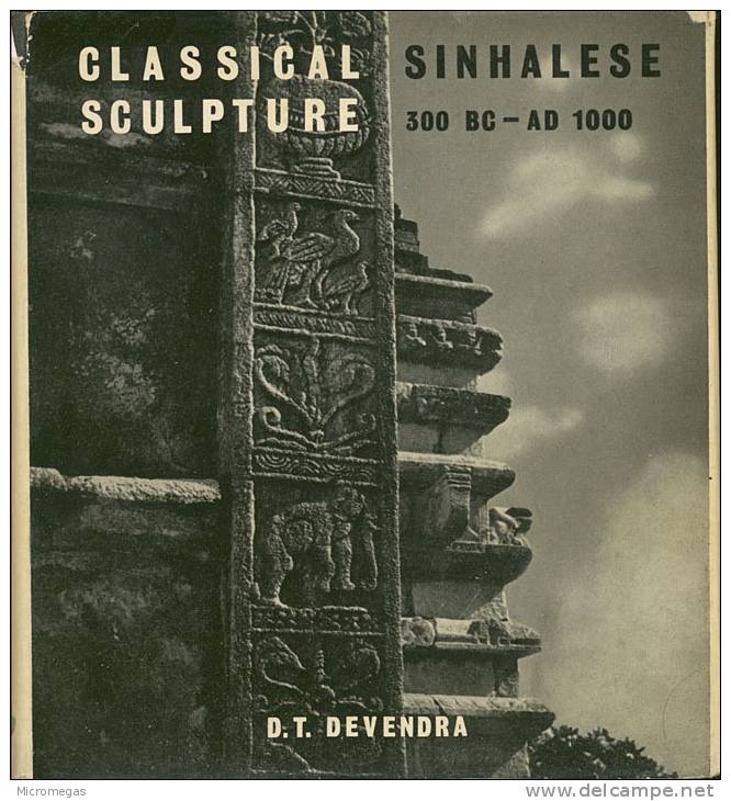 Ceylan. D.T. Devendra : Classical Sinhalese Sculpture - Kultur