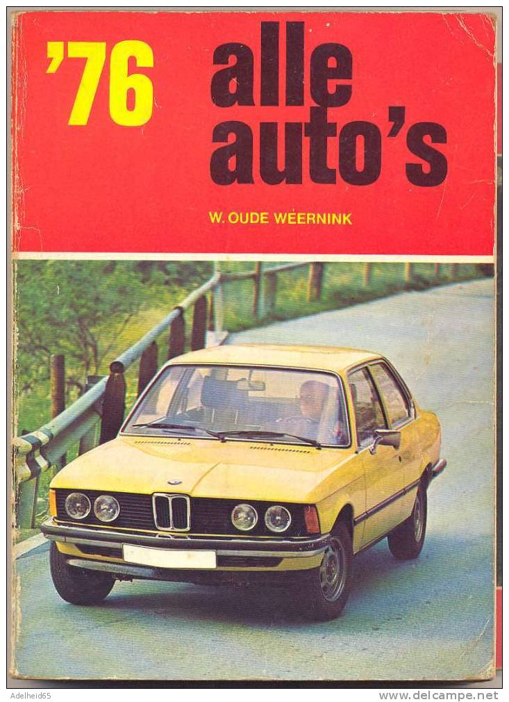 1976, Alle Auto's, Autos, Auto, Voiture, Car, Voitures, Cars, Wim Oude Weernink, Uitg. De Alk Bv, Alkmaar - Encyclopedia