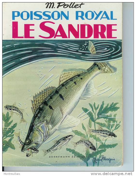 Le Sandre , Poison Royal Par M. Pollet, 118 Pages - Caza/Pezca