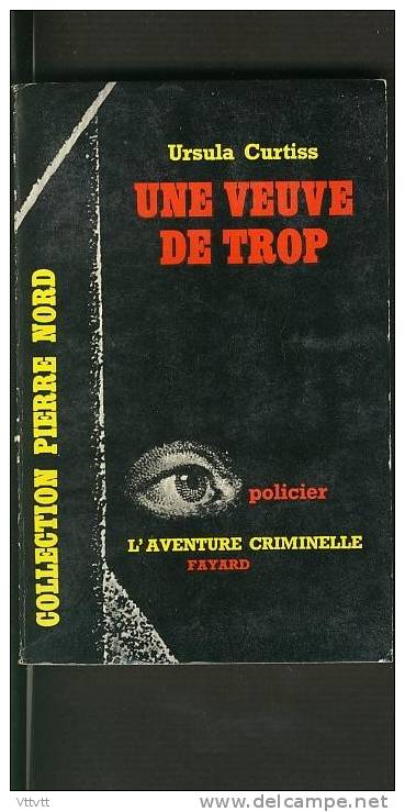 "UNE VEUVE DE TROP" De Ursula Curtiss, Collection Pierre Nord, Artheme-Fayard, N° 143 (1963) - Arthème Fayard - Autres