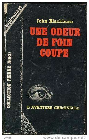 "UNE ODEUR DE FOIN COUPE" De John Blackburn, Collection Pierre Nord, Artheme-Fayard, N° 170 (1964) - Arthème Fayard - Autres