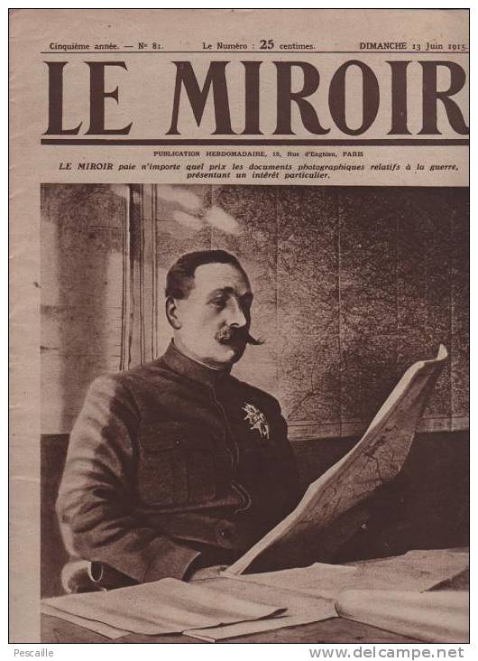 81 LE MIROIR 13 JUIN 1915 - ND DE LORETTE - GENERAL DUBAIL - GALLIPOLI - SEDDUL BAHR - LUDWIGSHAFEN - CARENCY? ... - Informations Générales