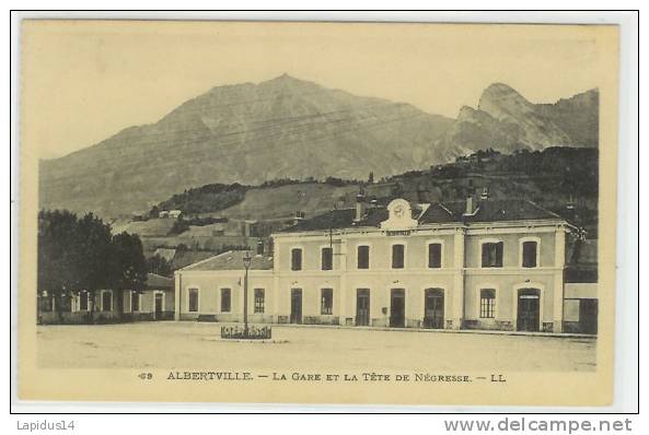 76 C/ CPA ALBERTVILLE   (73) LA GARE ET LA TETE DE NEGRESSE - Albertville