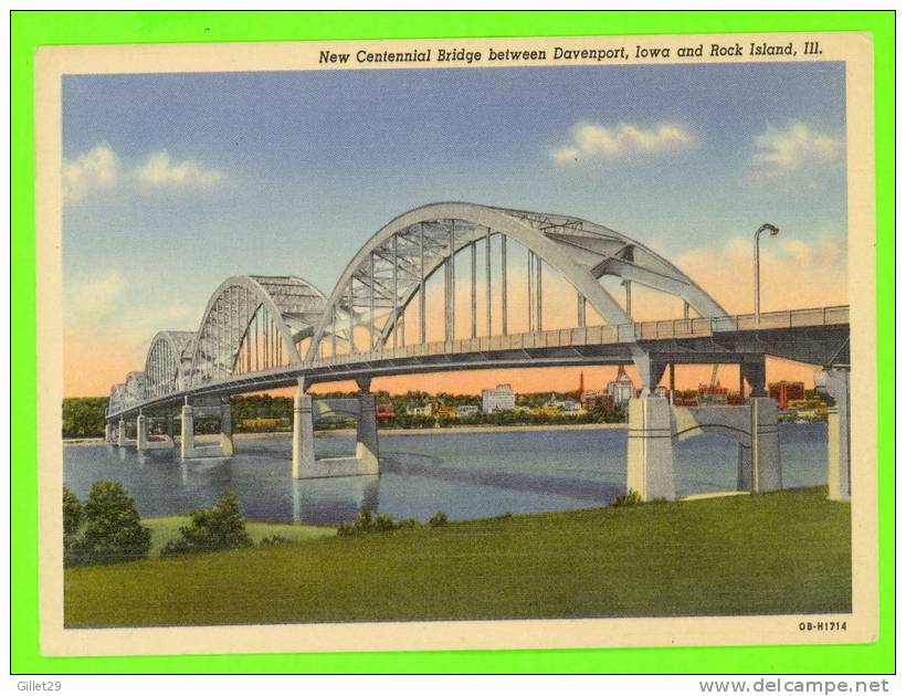 DAVENPORT, IA - NEW CENTENNIAL BRIDGE BETWEEN DAVENPORT IOWA & ROCK ISLAND IL -  HICKEY BROTHERS - - Davenport