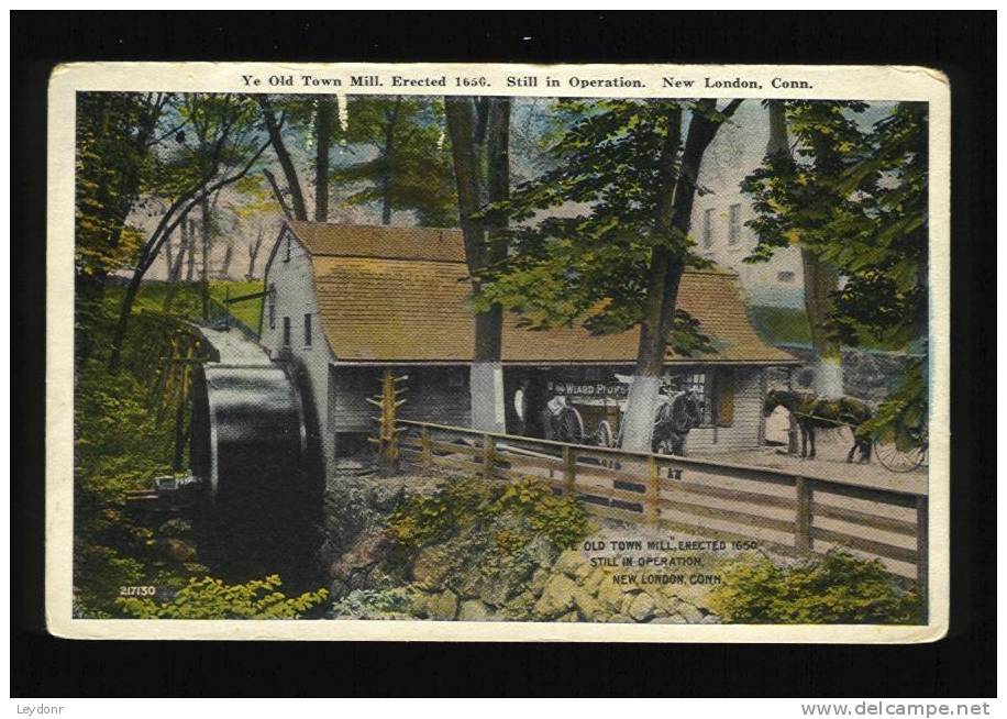 Ye Old Town Mill, Erected 1650, Still In Operation, New London, Connecticut - Other & Unclassified