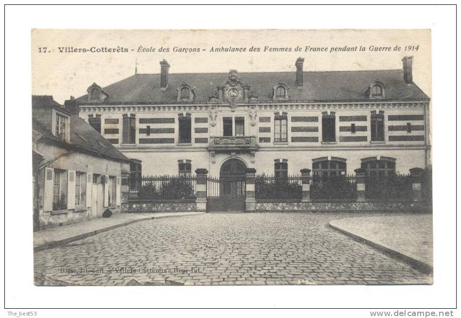 17   -   Villers Cotterêts   -   Ecole Des Garçons - Ambulance Des Femmes De France Pendant La Guerre De 1914 - Villers Cotterets