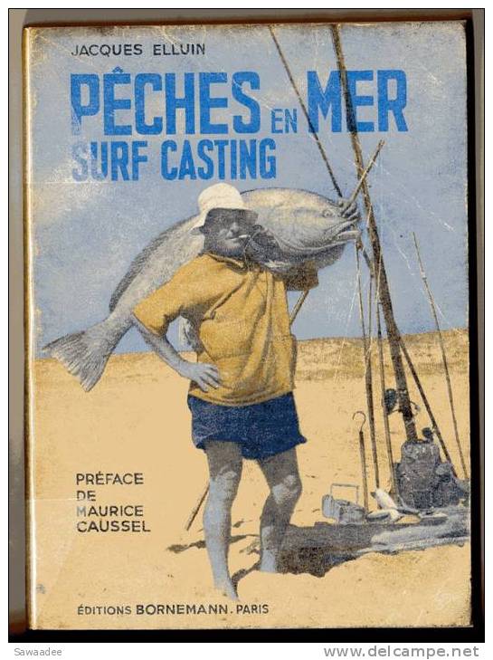 LIVRE - PECHE - PECHES EN MER SURF CASTING - JACQUES ELLUIN - PREFACE MAURICE CAUSSEL - ED. BORNEMANN - 1964 - Fischen + Jagen