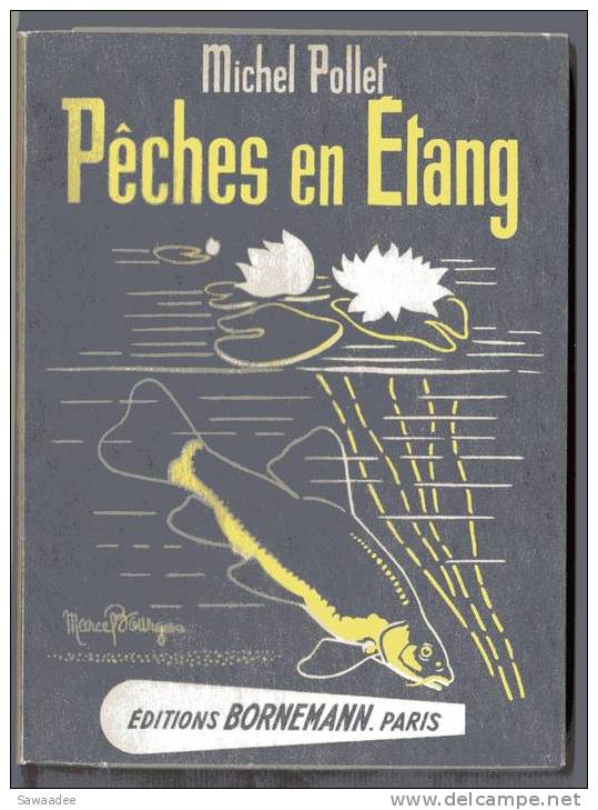 LIVRE - PECHE - PECHES EN ETANG - POISSON - MICHEL POLLET - EDITIONS BORNEMANN - 1973 - Fischen + Jagen