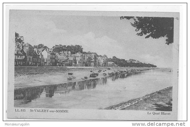 80)FL) SAINT VALERY SUR SOMME, Le Quai Blavet, LL115 /** - Saint Valery Sur Somme