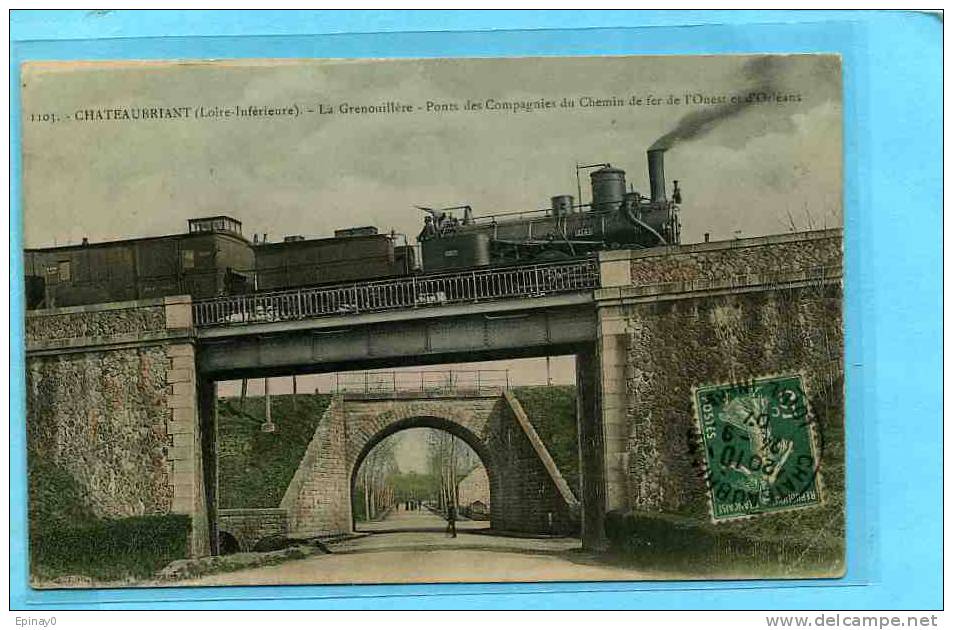 B - 44 - CHATEAUBRIANT - La Grenouillére - Pont - Chemin De Fer - Train - Châteaubriant