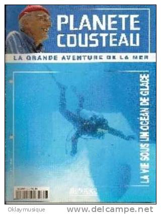 Fasicule Planete Cousteau  N° 4 LA VIE SOUS UN OCEAN DE GLACE - Magazines