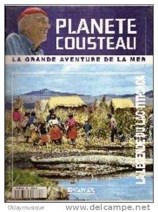 Fasicule Planete Cousteau  N° 14 LA LEGENDE DU LAC TITICACA - Magazines