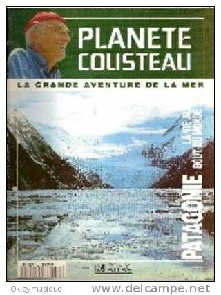 Fasicule Planete Cousteau  N° 30 PATAGONIE ( LA VIE AU BOUT DU MONDE) - Revistas