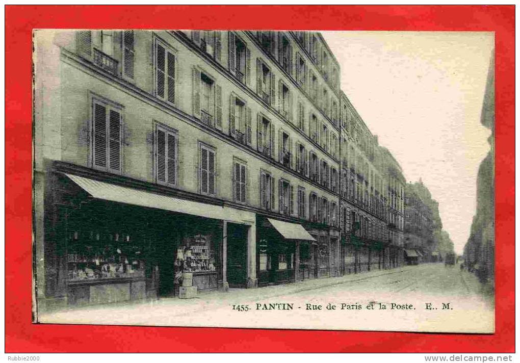 PANTIN 1933 RUE DE PARIS ET LA POSTE CARTE EN BON ETAT - Pantin