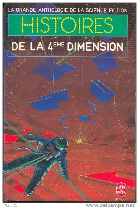 ANTHOLOGIE DE LA S-F " HISTOIRES DE 4° DIMENSION " LIVRE DE POCHE DE 1983  AVEC 413 PAGES - Livre De Poche