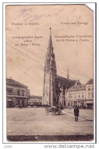 Gruss Aus ESSEGG ( Osijek ) - Gornjogradska Crkva Sv.Petra I Pavla ** Travelled 1904. To Zombor ** CROATIA - Croatia