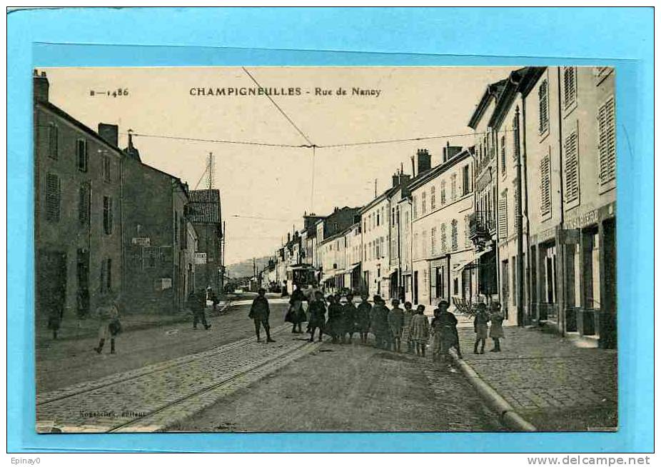 B - 54 - CHAMPIGNEULLES - Rue De Nancy - Autres & Non Classés