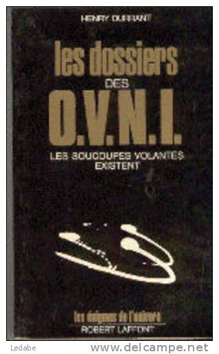 Les Dossiers Des O.V.N.I.( Les Soucoupes Volantes Existent) Par Henry DURRANT - Fantastique