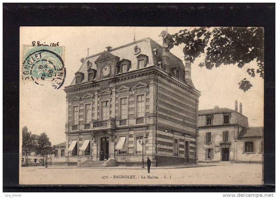 93 BAGNOLET Mairie, Hotel De Ville, Ed GI 470, 1906 - Bagnolet