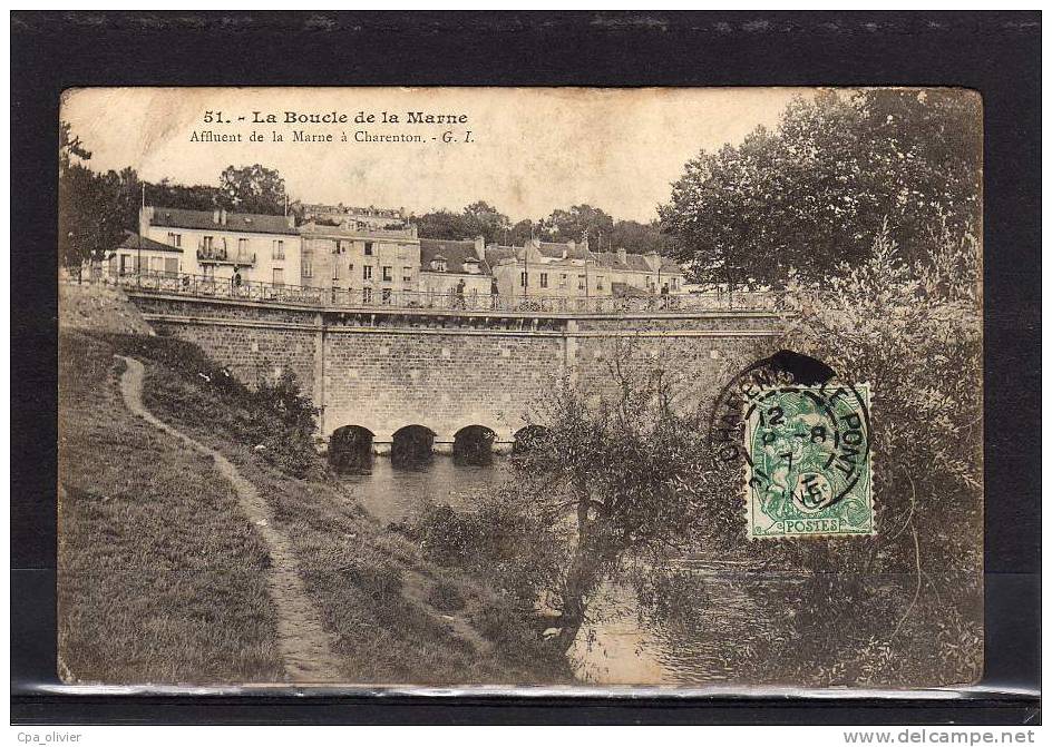 94 CHARENTON LE PONT Affluent De La Marne, Ed GI 51, Boucle De La Marne, 1907, Dos 1900 - Charenton Le Pont