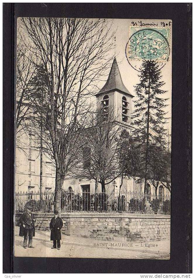 94 ST MAURICE Eglise, Animée, Ed Giraud, 1906 - Saint Maurice