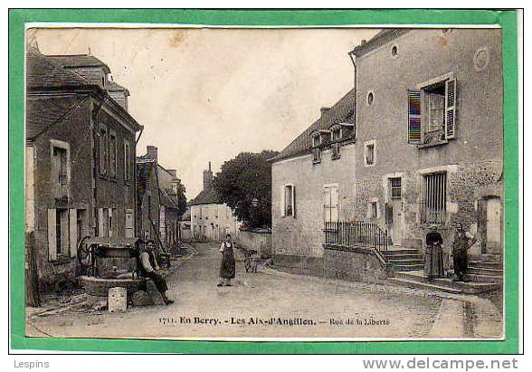 LES AIX D'ANGILLON --  Rue De La Liberté - état - Légé Pli En Haut à Gauche - Les Aix-d'Angillon