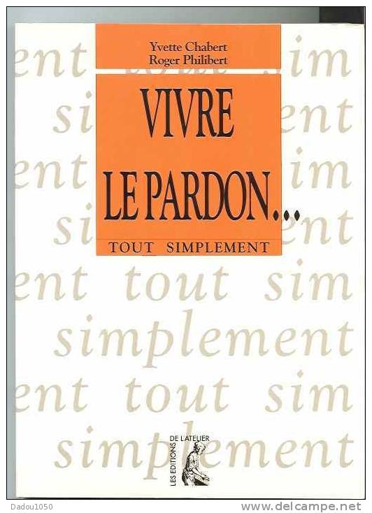 VIVRE LE PARDON Tout Simplement - Religion