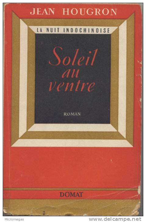 Jean Hougron : Soleil Au Ventre. Edition Originale. - Aventure