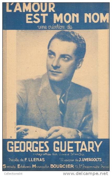 PARTITIONS /N° 99 / L'AMOUR EST MON NOM / GEORGES GUETARY / LLENAS UVERGOLTS / - Musique Folklorique