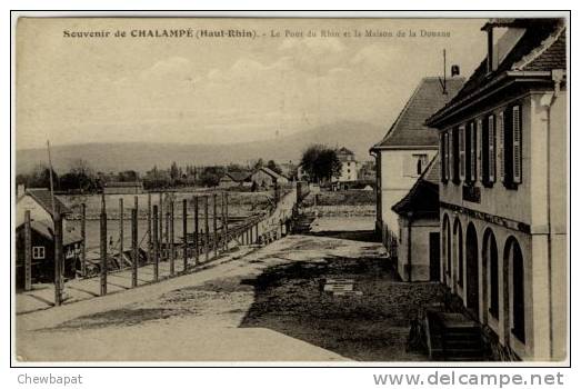 Chalampé - Le Pont Du Rhin Et La Maison De La Douane - Chalampé