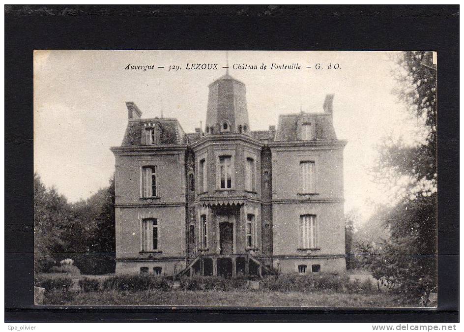 63 LEZOUX Chateau De Fontnille, Ed GdO 329, Auvergne, 1927 - Lezoux