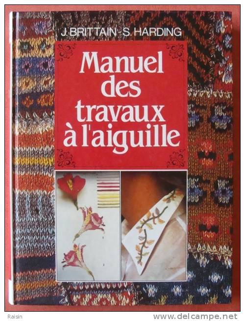 Manuel Des Travaux à  L'Aiguille  Tricot  Crochet  Broderie Couture  France Loisirs 1988  340 Pages Relié TBE - Fashion