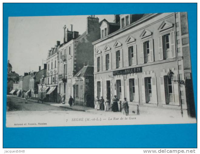 49) Segré - N° 7 - Hotel De La Boule D'or - La Rue De La Gare  - Année  1918 - EDIT  Arteau - Segre