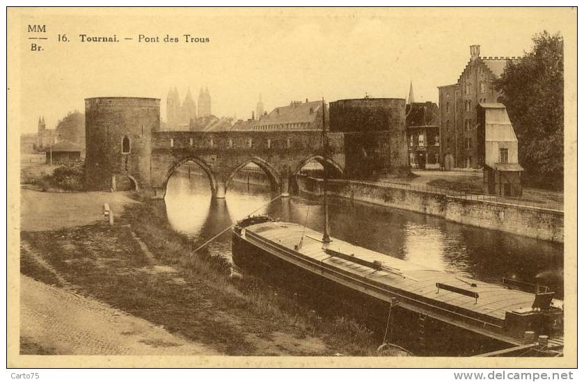 BELGIQUE - TOURNAI - Pont Des Trous - Péniche - Doornik