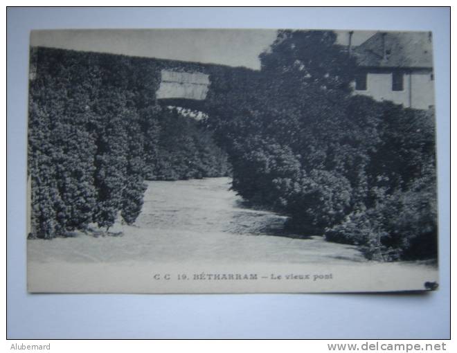 Le Vieux Pont De BETHARRAM. - Lestelle-Bétharram