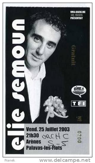 Elie SEMOUN Le Vendredi 25 Juillet 2003 Aux Arènes De Palavas Les Flots - Tickets De Concerts