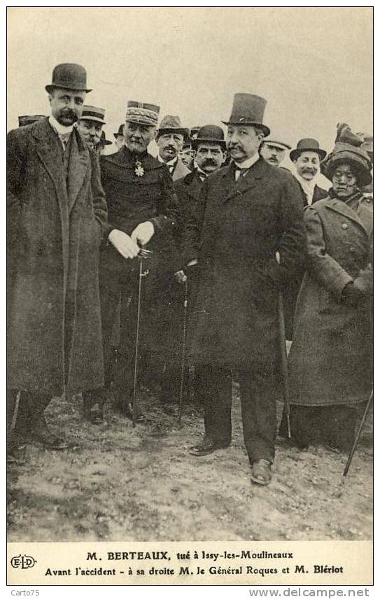 AVIATEUR BERTEAUX - Tué à Issy Les Moulineaux 92 - M. Le Général Roques Et M. Blériot - Airmen, Fliers