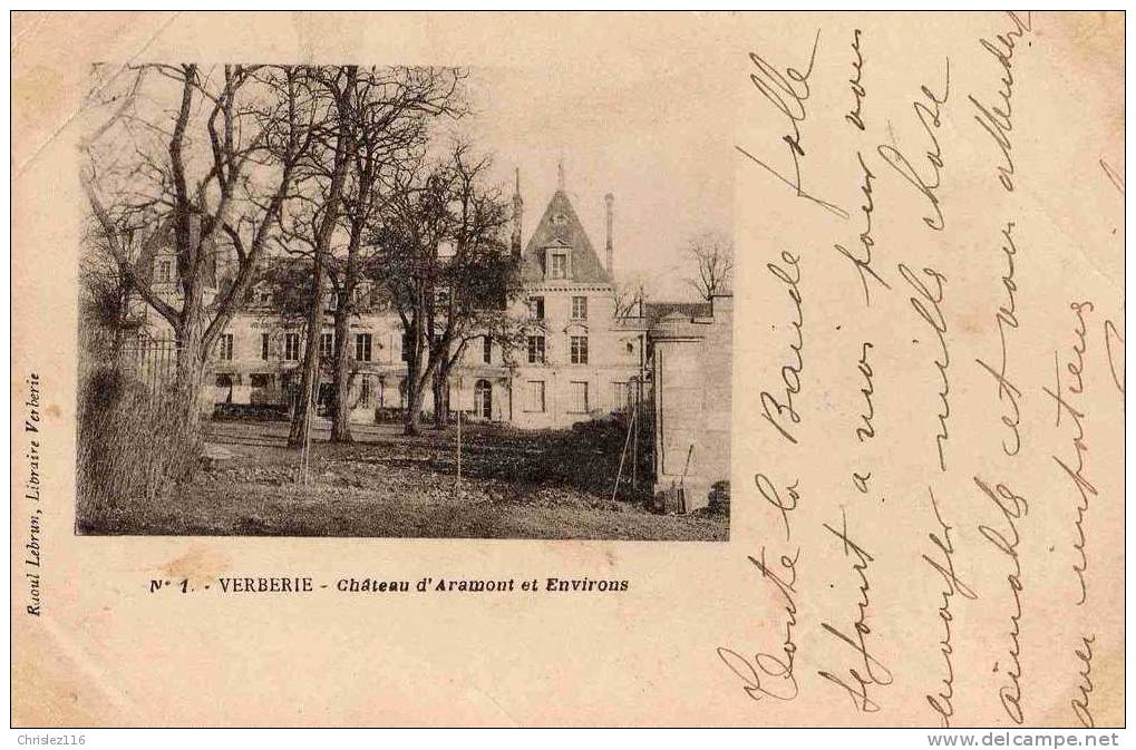 60 VERBERIE Château D´Aramont  Beau Plan  Précurseur  1902 - Verberie
