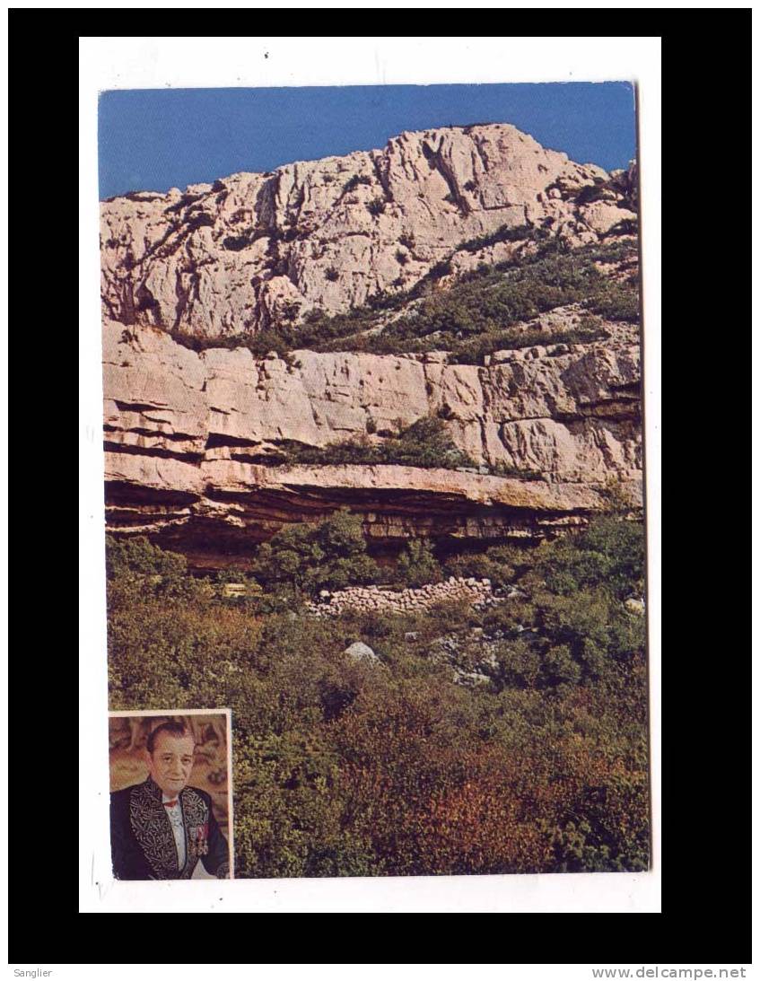 AUBAGNE LES PAYSAGES CHANTES PAR MARCEL PAGNOL - LA MAISON ET LA BERGERIE DE MANON DES SOURCES - LA GROTTE DU CERF...... - Aubagne