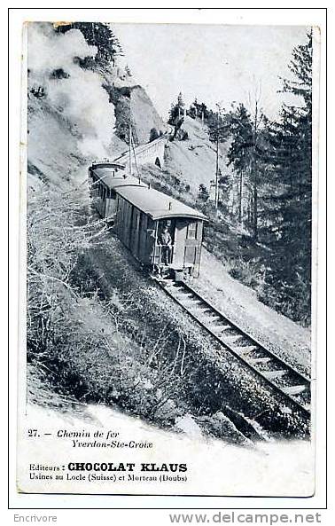 Cpa Chemin De Fer YVERDON -SAINTE CROIX - Train Vapeur Sur Voie - Ed CHOCOLAT KLAUS -usine Locle Et Morteau - 27 SUPERBE - Yverdon-les-Bains 