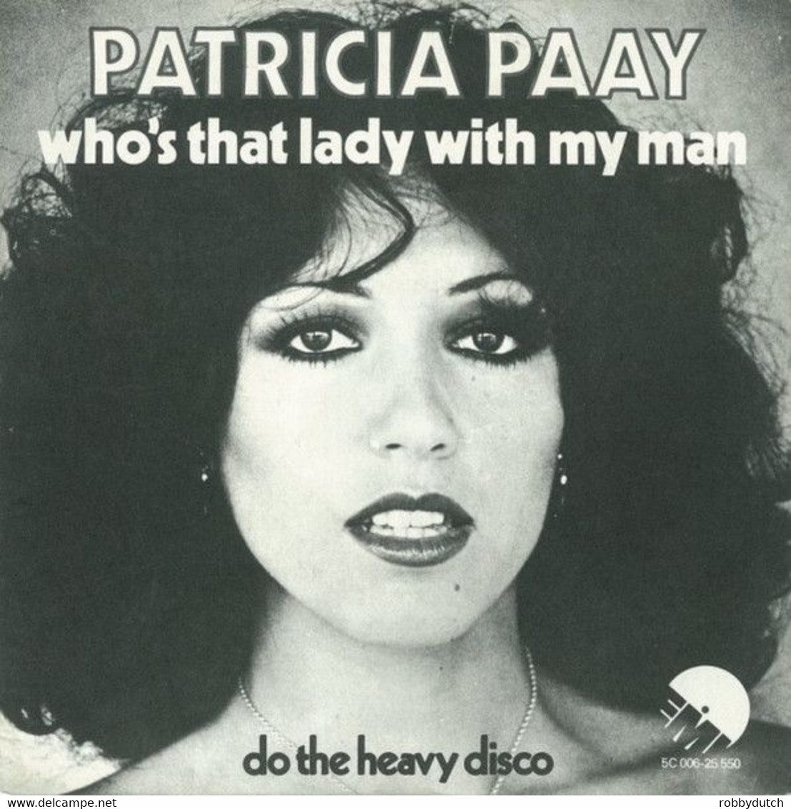 * 7" * PATRICIA PAAY - WHO'S THAT LADY WITH MY MAN (Holland 1976) - Disco, Pop