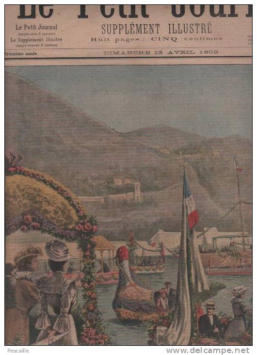 LE PETIT JOURNAL 13 AVRIL 1902 - FETE DES FLEURS COTE D'AZUR VILLEFRANCHE - ARGENTAT MORTE VIVANTE - Le Petit Journal
