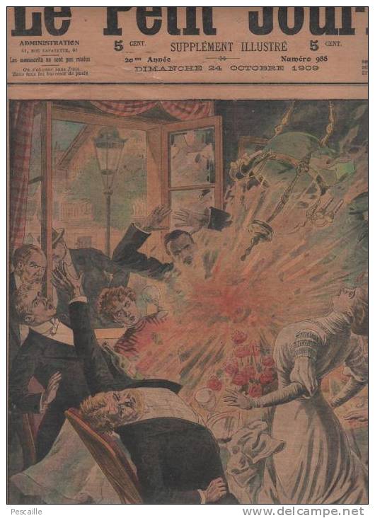 LE PETIT JOURNAL 24 OCTOBRE 1909 - BOMBE DANS UNE NOCE RIEMKE - CANON ALLEMAND CONTRE DIRIGEABLES - LES DEPUTES - Le Petit Journal